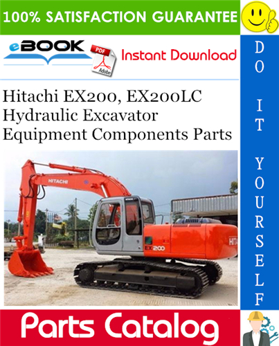 Hitachi EX200, EX200LC Hydraulic Excavator Equipment Components Parts Catalog Manual