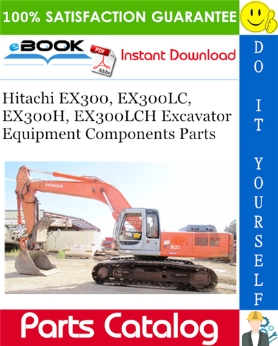Hitachi EX300, EX300LC, EX300H, EX300LCH Excavator Equipment Components Parts