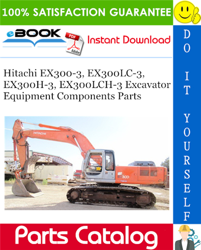 Hitachi EX300-3, EX300LC-3, EX300H-3, EX300LCH-3 Excavator Equipment Components Parts