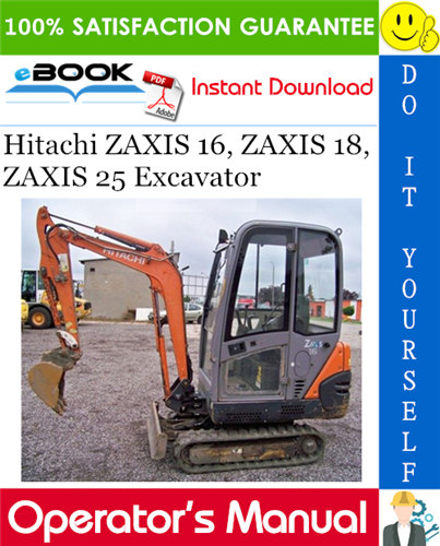Hitachi ZAXIS 16, ZAXIS 18, ZAXIS 25 Excavator Operator's Manual