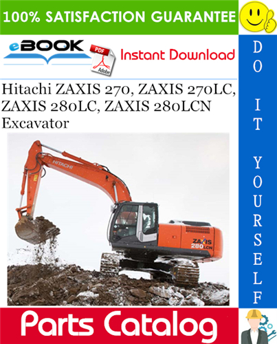 Hitachi ZAXIS 270, ZAXIS 270LC, ZAXIS 280LC, ZAXIS 280LCN Excavator Parts Catalog