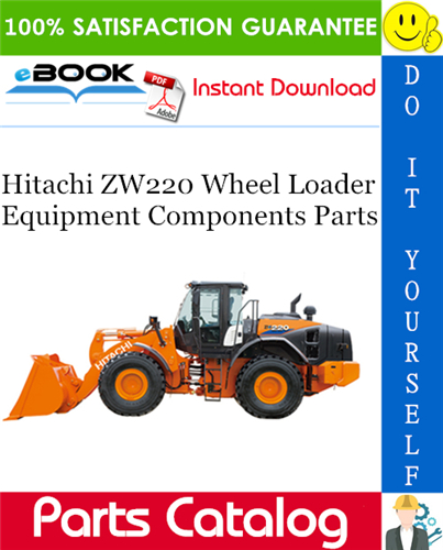 Hitachi ZW220 Wheel Loader Equipment Components Parts