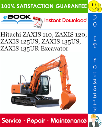 Hitachi ZAXIS 110, ZAXIS 120, ZAXIS 125US, ZAXIS 135US, ZAXIS 135UR Excavator Service Repair Manual