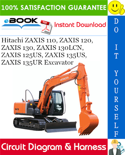 Hitachi ZAXIS 110, ZAXIS 120, ZAXIS 130, ZAXIS 130LCN, ZAXIS 125US, ZAXIS 135US, ZAXIS 135UR Excavator