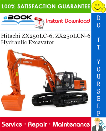 Hitachi ZX250LC-6, ZX250LCN-6 Hydraulic Excavator Service Repair Manual