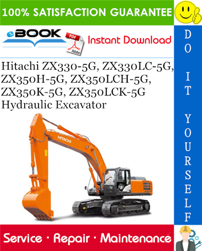 Hitachi ZX330-5G, ZX330LC-5G, ZX350H-5G, ZX350LCH-5G, ZX350K-5G, ZX350LCK-5G Hydraulic Excavator