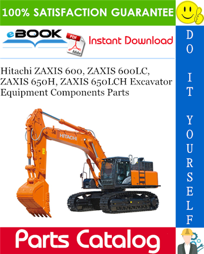 Hitachi ZAXIS 600, ZAXIS 600LC, ZAXIS 650H, ZAXIS 650LCH Excavator Equipment Components Parts