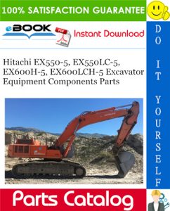 Hitachi EX550-5, EX550LC-5, EX600H-5, EX600LCH-5 Excavator Equipment Components Parts