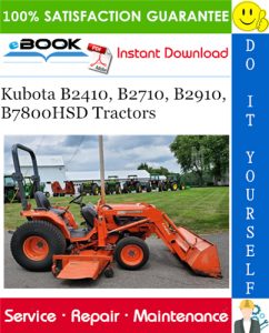 Kubota B2410, B2710, B2910, B7800HSD Tractors Service Repair Manual