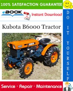 Kubota B6000 Tractor Service Repair Manual
