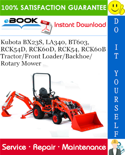 Kubota BX23S, LA340, BT603, RCK54D, RCK60D, RCK54, RCK60B Tractor/Front Loader/Backhoe/Rotary Mower