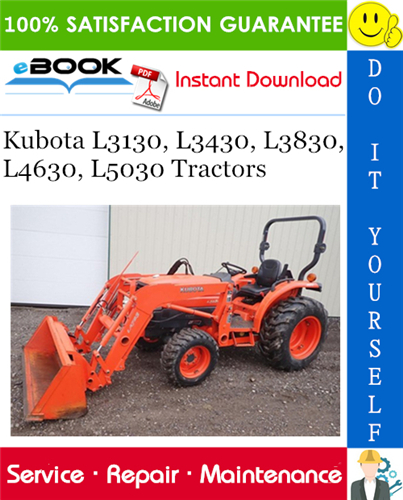 Kubota L3130, L3430, L3830, L4630, L5030 Tractors Service Repair Manual