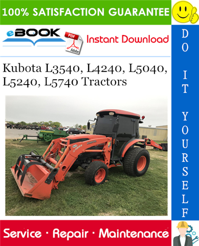 Kubota L3540, L4240, L5040, L5240, L5740 Tractors Service Repair Manual