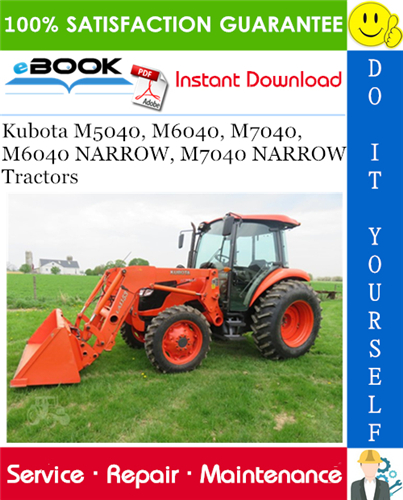 Kubota M5040, M6040, M7040, M6040 NARROW, M7040 NARROW Tractors Service Repair Manual