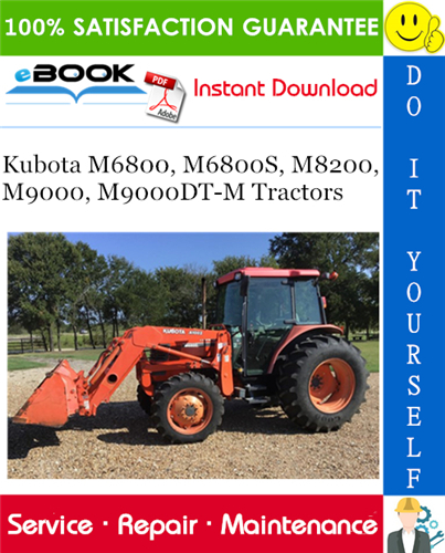 Kubota M6800, M6800S, M8200, M9000, M9000DT-M Tractors Service Repair Manual