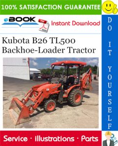 Kubota B26 TL500 Backhoe-Loader Tractor Parts Manual