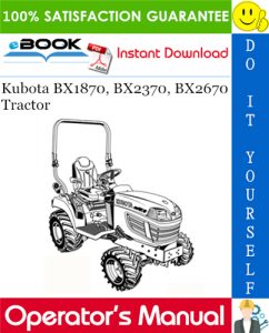 Kubota BX1870, BX2370, BX2670 Tractor Operator's Manual