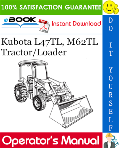 Kubota L47TL, M62TL Tractor/Loader Operator's Manual