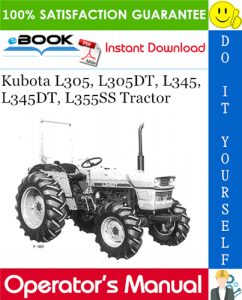 Kubota L305, L305DT, L345, L345DT, L355SS Tractor Operator's Manual