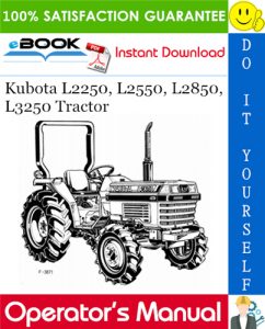Kubota L2250, L2550, L2850, L3250 Tractor Operator's Manual