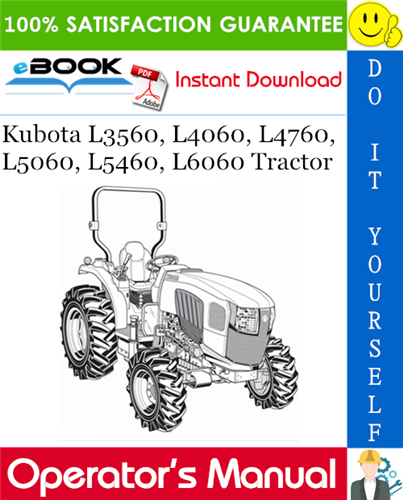 Kubota L3560, L4060, L4760, L5060, L5460, L6060 Tractor Operator's Manual