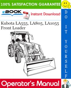 Kubota LA555, LA805, LA1055 Front Loader Operator's Manual