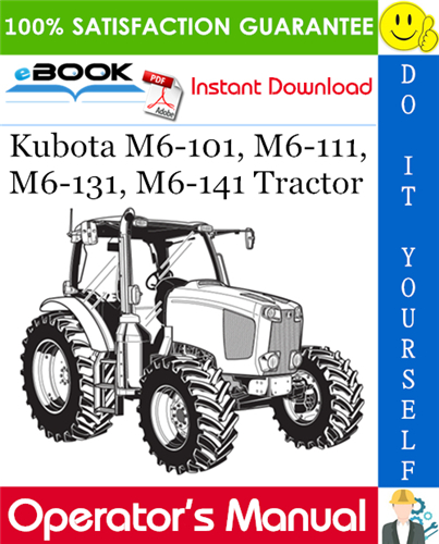 Kubota M6-101, M6-111, M6-131, M6-141 Tractor Operator's Manual