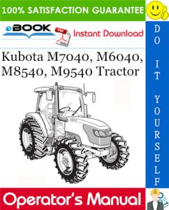 Kubota M7040, M6040, M8540, M9540 Tractor Operator's Manual