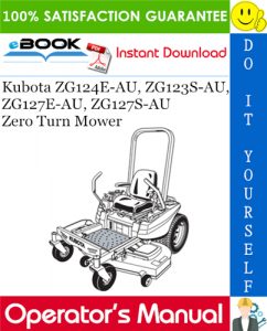 Kubota ZG124E-AU, ZG123S-AU, ZG127E-AU, ZG127S-AU Zero Turn Mower Operator's Manual