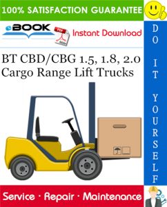 BT CBD/CBG 1.5, 1.8, 2.0 Cargo Range Lift Trucks Service Repair Manual