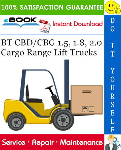 BT CBD/CBG 1.5, 1.8, 2.0 Cargo Range Lift Trucks Service Repair Manual