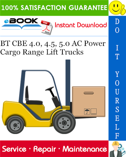 BT CBE 4.0, 4.5, 5.0 AC Power Cargo Range Lift Trucks Service Repair Manual