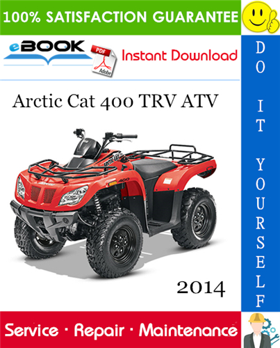 2014 Arctic Cat 400 TRV ATV Service Repair Manual
