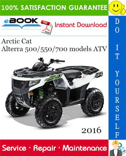 2016 Arctic Cat Alterra 500/550/700 models ATV Service Repair Manual