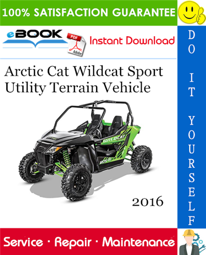 2016 Arctic Cat Wildcat Sport Utility Terrain Vehicle Service Repair Manual