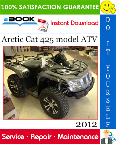 2012 Arctic Cat 425 model ATV Service Repair Manual