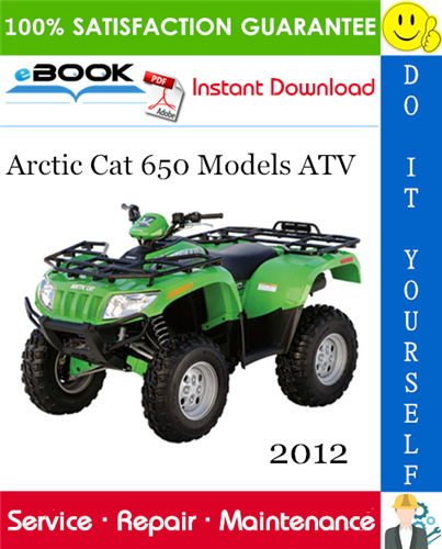 2012 Arctic Cat 650 Models ATV Service Repair Manual