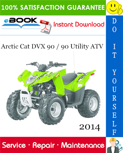 2014 Arctic Cat DVX 90 / 90 Utility ATV Service Repair Manual