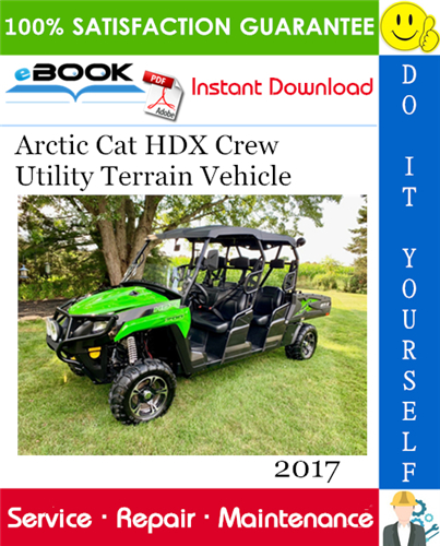 2017 Arctic Cat HDX Crew Utility Terrain Vehicle Service Repair Manual