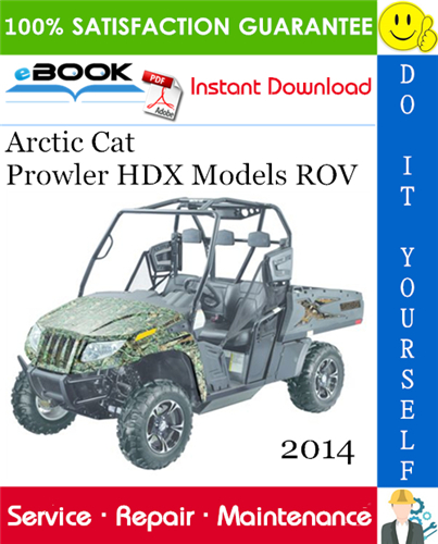 2014 Arctic Cat Prowler HDX Models ROV (Recreational Off-Highway Vehicle) Service Repair Manual