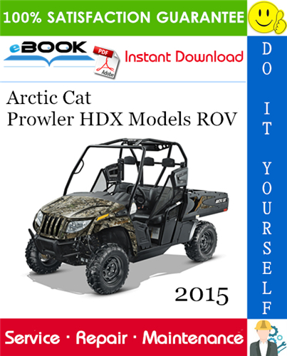 2015 Arctic Cat Prowler HDX Models ROV (Recreational Off-Highway Vehicle) Service Repair Manual