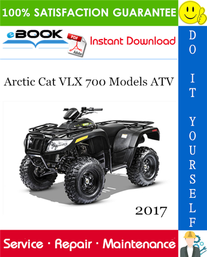 2017 Arctic Cat VLX 700 Models ATV Service Repair Manual