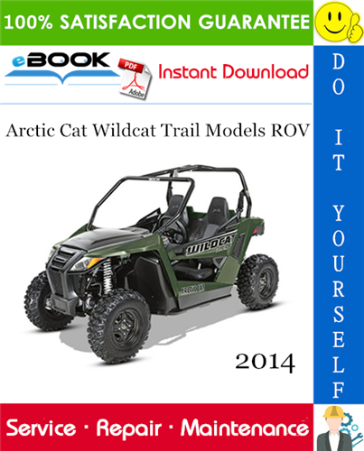 2014 Arctic Cat Wildcat Trail Models ROV (Recreational Off-Highway Vehicle) Service Repair Manual