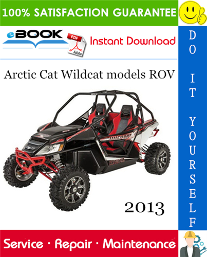 2013 Arctic Cat Wildcat models ROV (Recreational Off-Highway Vehicle) Service Repair Manual