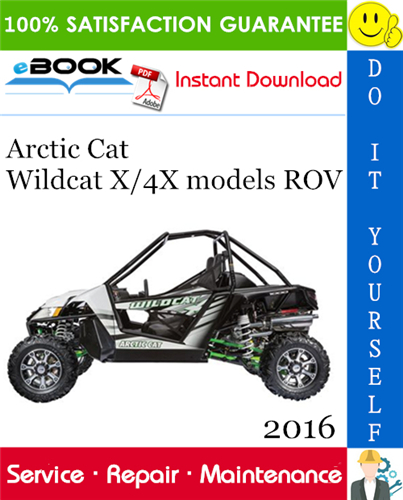 2016 Arctic Cat Wildcat X/4X models ROV (Recreational Off-Highway Vehicle) Service Repair Manual