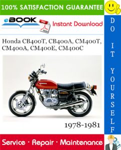 Honda CB400T, CB400A, CM400T, CM400A, CM400E, CM400C Motorcycle Service Repair Manual 1978-1981 Download