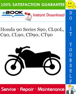Honda 90 Series S90, CL90L, C90, CL90, CD90, CT90 Motorcycle Service Repair Manual