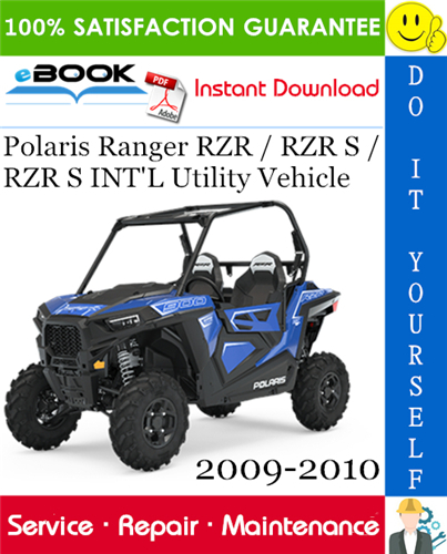 Polaris Ranger RZR / RZR S / RZR S INT'L Utility Vehicle Service Repair Manual 2009-2010 Download