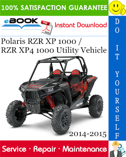 Polaris RZR XP 1000 / RZR XP4 1000 Utility Vehicle Service Repair Manual 2014-2015 Download