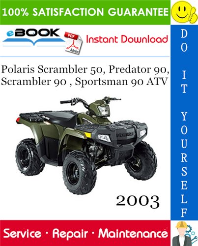 2003 Polaris Scrambler 50, Predator 90, Scrambler 90 , Sportsman 90 ATV Service Repair Manual